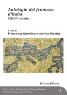 Antologia del francese d'Italia XIII-XV secolo edito da Pàtron