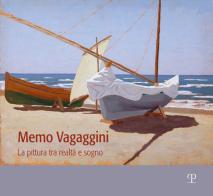 Memo Vagaggini. La pittura tra realtà e sogno. Catalogo della mostra (Bibbona, 9 luglio-25 ottobre 2026) edito da Polistampa