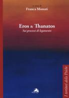 Eros e Thanatos. Sui processi di legamento edito da Alpes Italia