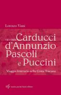 Lorenzo Viani racconta Carducci, D'Annunzio, Pascoli e Puccini. Viaggio letterario nella costa toscana di Lorenzo Viani edito da Pacini Fazzi