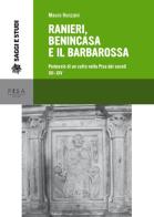Ranieri, Benincasa e il Barbarossa di Mauro Ronzani edito da Pisa University Press