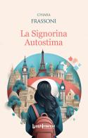 La signorina Autostima di Chiara Frassoni edito da LuoghInteriori