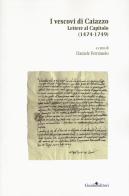 I vescovi di Caiazzo. Lettere al Capitolo (1474-1749) edito da Guida