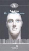 Un fauno in legnaia di Aquilino edito da Robin Edizioni