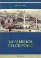 La fabbrica dei cristalli di Valeria Bacci edito da Edizioni Espera