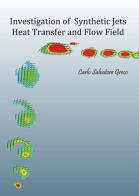 Investigation of synthetic jets heat transfer and flow field di Carlo S. Greco edito da Youcanprint