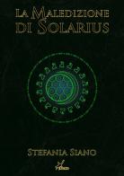 La maledizione di Solarius di Stefania Siano edito da Plesio Editore