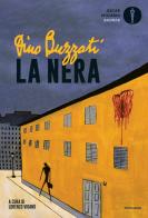 La «nera». Nuova ediz. di Dino Buzzati edito da Mondadori