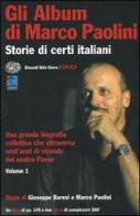 Gli album di Marco Paolini. Storie di certi italiani. Con 2 DVD vol.1 di Marco Paolini edito da Einaudi