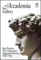 Accademia gallery. Brief history, the collections, suggest itinerary edito da Giunti Editore