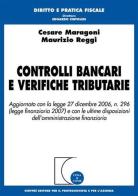 Controlli bancari e verifiche tributarie di Cesare Maragoni, Maurizio Reggi edito da Giuffrè