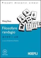 Filosofare randagio. Con CD-Audio di Shuo Wang edito da Hoepli