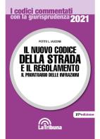 Il nuovo codice della strada e il regolamento. Il prontuario delle infrazioni di Potito L. Iascone edito da La Tribuna