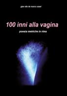 100 inni alla vagina di Gian Elio De Marco edito da Youcanprint
