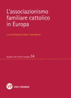L' associazionismo familiare cattolico in Europa edito da Vita e Pensiero