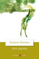 Vita liquida di Zygmunt Bauman edito da Laterza