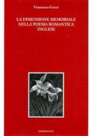 La dimensione memoriale nella poesia romantica inglese di Francesco Gozzi edito da Edizioni ETS