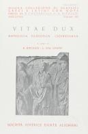 Vitae dux. Per i Licei e gli Ist. Magistrali di Marco Tullio Cicerone edito da Dante Alighieri