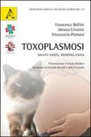 Toxoplasmosi. Salute unica, medicina unica di Francesca Bellini, Alessia Liverini, Vitantonio Perrone edito da Aracne