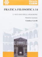 Pratica filosofica vol.14 di Gianluca Garelli edito da CUEM