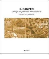 Camper. Design, ergonomia, innovazione. Ediz. illustrata di Francesca Tosi, Isabella Patti edito da Alinea