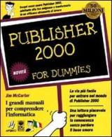 Publisher 2000 per Windows di Jim McCarter edito da Apogeo