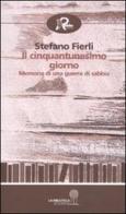 Il cinquantunesimo giorno. Memoria di una guerra di sabbia di Stefano Fierli edito da Robin