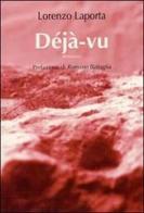 Déjà-vu di Lorenzo Laporta edito da Bastogi Editrice Italiana