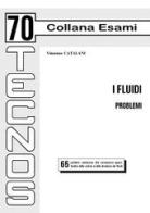 I fluidi. Problemi di Vincenzo Catalani edito da Tecnos