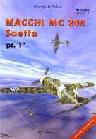 Macchi MC 200 Saetta vol.1 di Maurizio Di Terlizzi edito da IBN