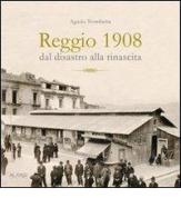 Reggio 1908, dal disastro alla rinascita di Agazio Trombetta edito da Alfa Gi (Villa S. Giovanni)