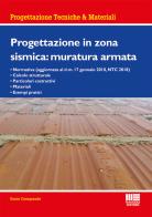 Progettazione in zona sismica: muratura armata di Ennio Casagrande edito da Maggioli Editore