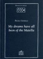 My dreams have all been of the Maiella di Paolo Sanelli edito da Menabò