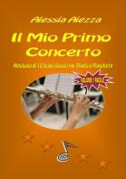 Il mio primo concerto. Antologia di 12 brani classici per flauto e pianoforte. Partitura. Con Contenuto digitale per download e accesso online vol. 1 di Alessia Aiezza edito da GDE Edizioni Musicali
