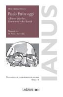 Paulo Freire oggi. Alleanze popolari, femministe e decoloniali di Mariateresa Muraca edito da Ledizioni