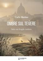 Ombre sul Tevere. Solo un fragile indizio di Carlo Marino edito da Gambini Editore