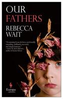 Our fathers di Rebecca Wait edito da Europa Editions
