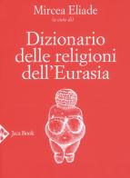 Dizionario delle religioni dell'Eurasia edito da Jaca Book