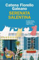 Serenata salentina di Catena Fiorello Galeano edito da Rizzoli