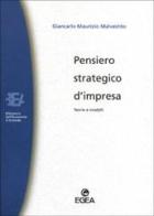 Pensiero strategico d'impresa. Teorie e modelli di Giancarlo Malvestito edito da EGEA