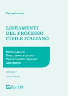 Lineamenti del processo civile italiano vol.2 di Bruno Nicola Sassani edito da Giuffrè