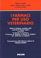 I farmaci per uso veterinario di Dana G. Allen, John K. Pringle, Dale A. Smith edito da Piccin-Nuova Libraria