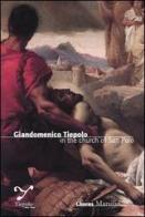 Giandomenico Tiepolo in the curch of San Polo di Filippo Pedrocco, Andrea Missori edito da Marsilio