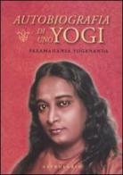 Autobiografia di uno yogi. Con CD Audio di Yogananda (Swami) Paramhansa edito da Astrolabio Ubaldini