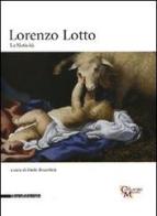 Lorenzo Lotto. La Natività. Catalogo della mostra (Milano, 24 novembre 2009-17 gennaio 2010) edito da Silvana