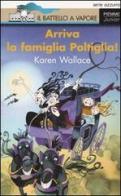 Arriva la famiglia Poltiglia! di Karen Wallace edito da Piemme