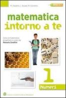 Matematica intorno a te. Numeri-Figure. Con quaderno. Per la Scuola media. Con espansione online vol.3 di Manuela Zarattini, Luisiana Aicardi, Mara Cerofolini edito da Edizioni Scolastiche Bruno Mondadori