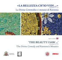La «Bellezza ch'io vidi» (Paradiso XXX, 19). La Divina Commedia e i mosaici di Ravenna. Ediz. illustrata edito da Itaca (Castel Bolognese)