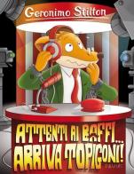 Attenti ai baffi... Arriva Topigoni! di Geronimo Stilton edito da Piemme