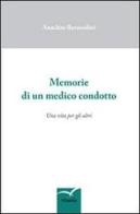Memorie di un medico condotto di Anacleto Bernardini edito da Gruppo Albatros Il Filo